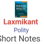 Laxmikanth Polity Short Notes for UPSC